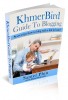 KhmerBird Guide To Blogging