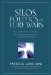 Silos, Politics and Turf Wars: A Leadership Fable About Destroying the Barriers That Turn Colleagues Into Competitors (J-B Lencioni Series)