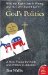 God's Politics: Why the Right Gets It Wrong and the Left Doesn't Get It