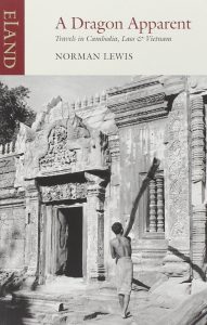 Dragon Apparent: Travels in Cambodia, Laos & Vietnam